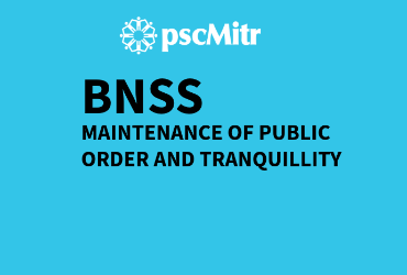 Bnss(Eng) - Maintenance Of Public Order And Tranquillity
